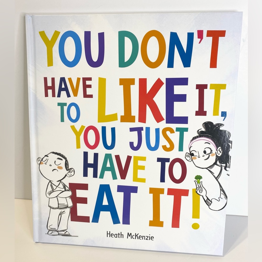 Board Book You Don’t Have To Like It Heath McKenzie Healthy Eating Children Book